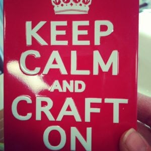 keep calm and craft on