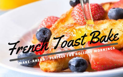 Make Ahead Holiday French Toast Breakfast Bake 