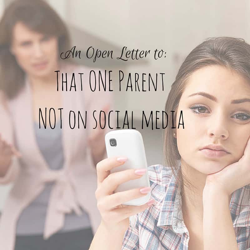 open letter to the one parent not on social media