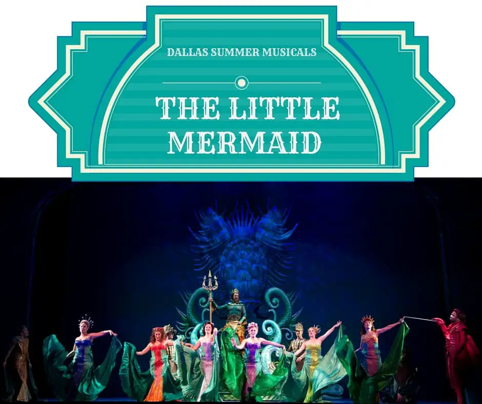 The Little Mermaid Dallas Summer Musicals