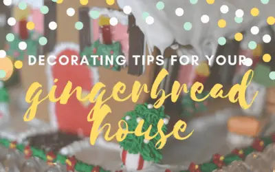 Tips for Decorating A Gingerbread House