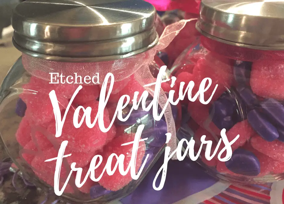 DIY etched glass treat jars for Valentines Day